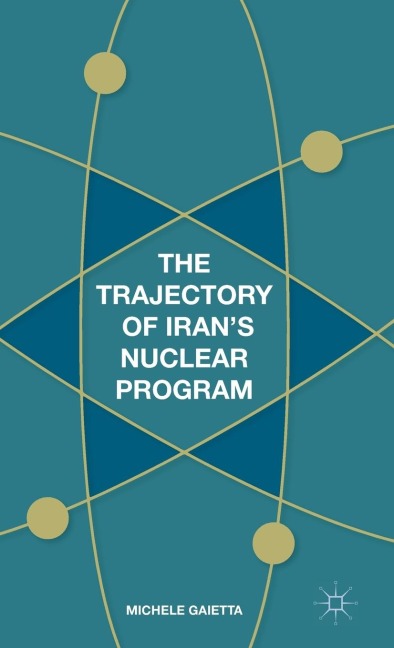 The Trajectory of Iran's Nuclear Program
