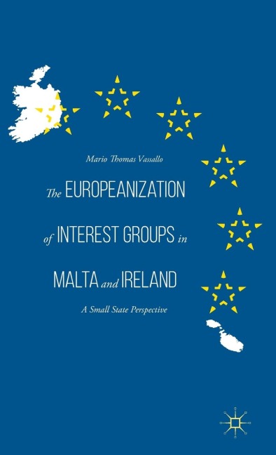 The Europeanization of Interest Groups in Malta and Ireland: A Small State Perspective