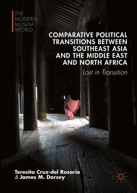 Comparative Political Transitions between Southeast Asia and the Middle East and North Africa: Lost in Transition