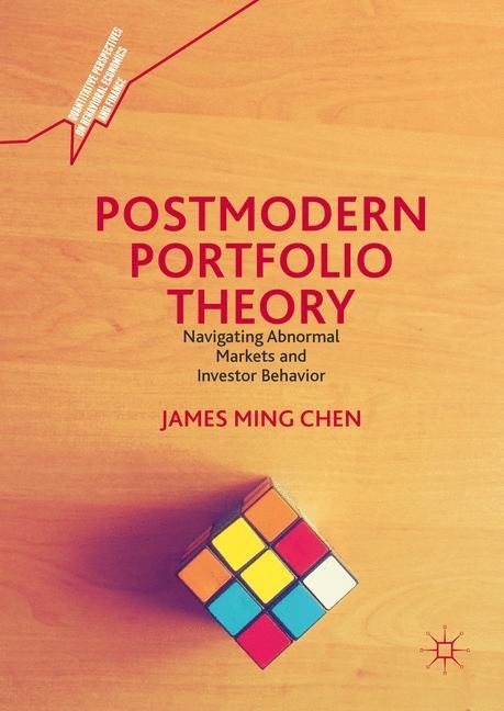 Postmodern Portfolio Theory: Navigating Abnormal Markets and Investor Behavior
