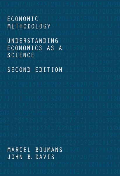 Economic Methodology: Understanding Economics as a Science
