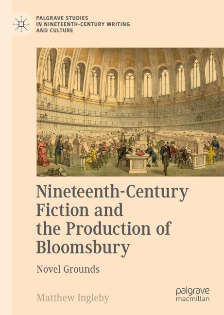 Nineteenth-Century Fiction and the Production of Bloomsbury: Novel Grounds