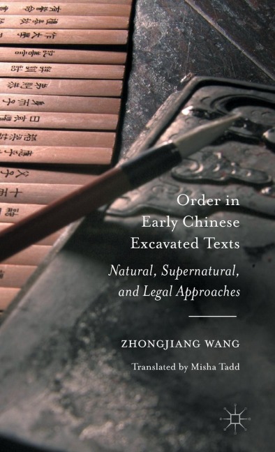 Order in Early Chinese Excavated Texts: Natural, Supernatural, and Legal Approaches