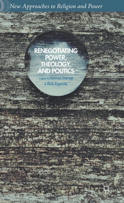 Renegotiating Power, Theology, and Politics