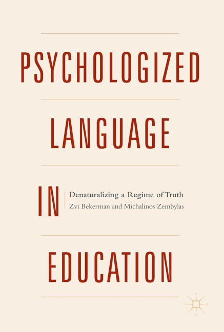 Psychologized Language in Education: Denaturalizing a Regime of Truth