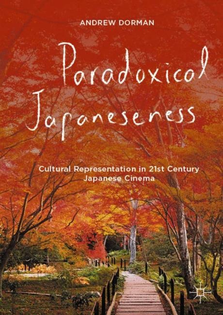 Paradoxical Japaneseness: Cultural Representation in 21st Century Japanese Cinema