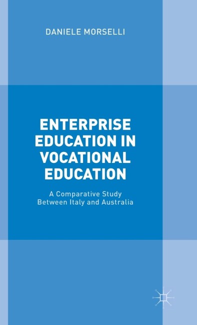 Enterprise Education in Vocational Education: A Comparative Study Between Italy and Australia