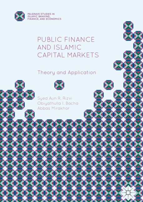 Public Finance and Islamic Capital Markets: Theory and Application