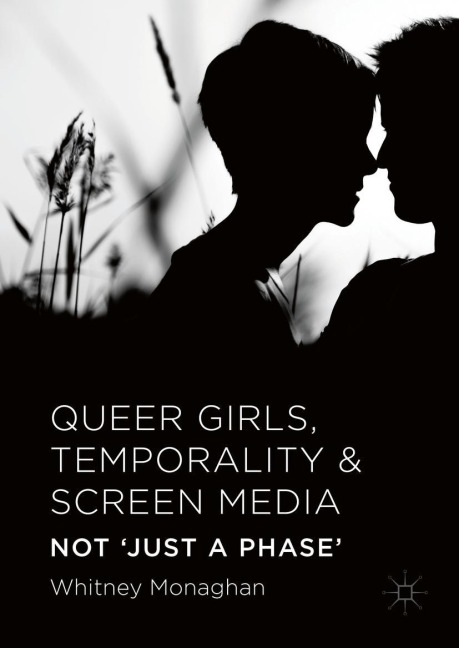 Queer Girls, Temporality and Screen Media: Not Just a Phase