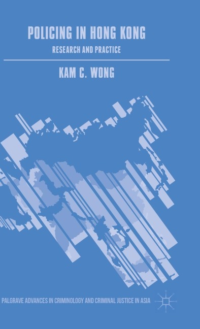 Policing in Hong Kong: Research and Practice