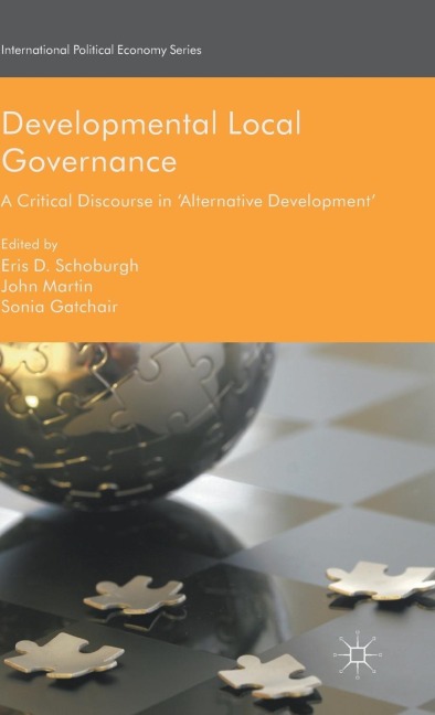 Developmental Local Governance: A Critical Discourse in 'Alternative Development'