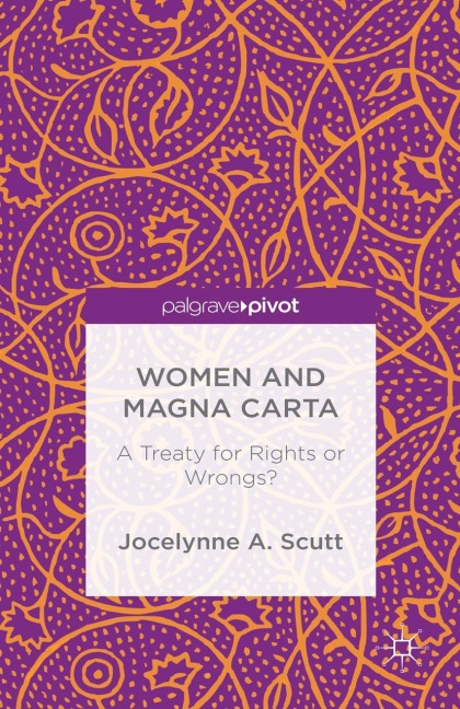 Women and The Magna Carta: A Treaty for Control or Freedom?