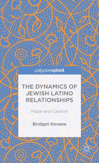 The Dynamics of Jewish Latino Relationships: Hope and Caution