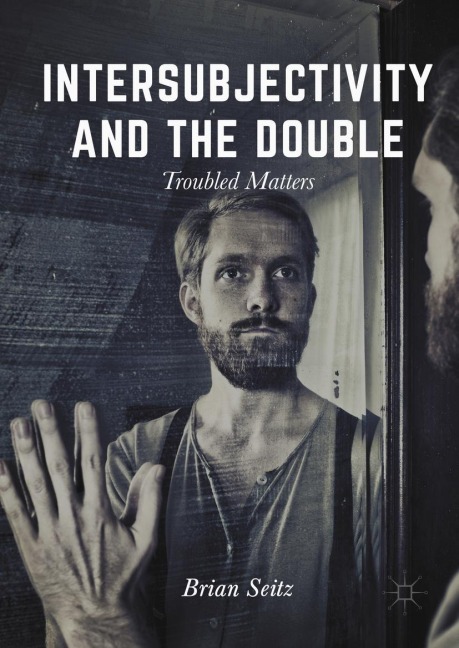 Intersubjectivity and the Double: Troubled Matters