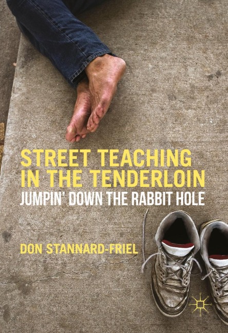 Street Teaching in the Tenderloin: Jumpin Down the Rabbit Hole