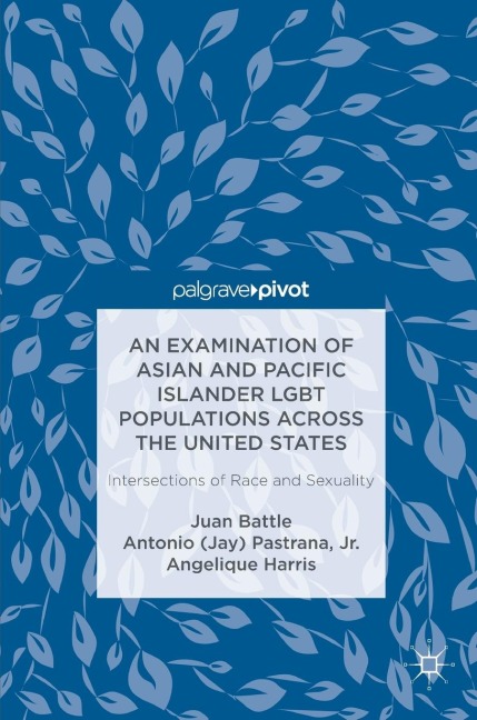 An Examination of Asian and Pacific Islander LGBT Populations Across the United States: Intersections of Race and Sexuality