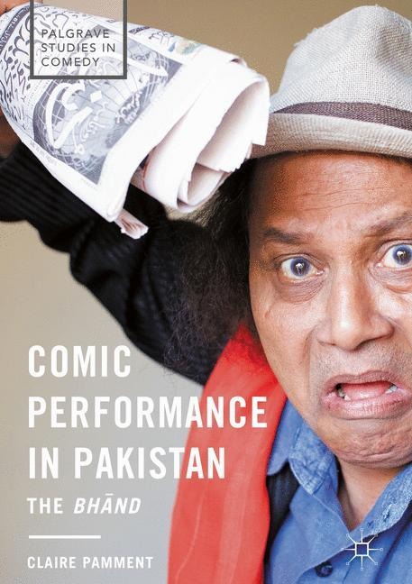 Comic Performance in Pakistan: The Bh¿nd