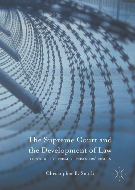 The Supreme Court and the Development of Law: Through the Prism of Prisoners Rights