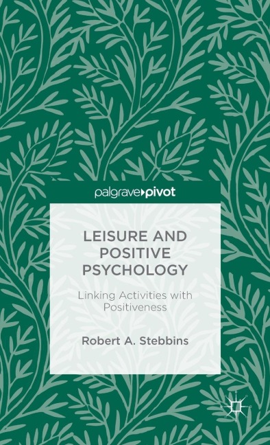 Leisure and Positive Psychology: Linking Activities with Positiveness
