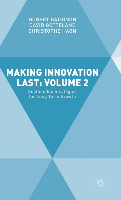 Making Innovation Last: Volume 2: Sustainable Strategies for Long Term Growth