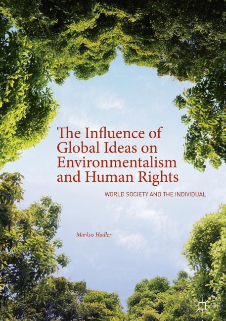The Influence of Global Ideas on Environmentalism and Human Rights: World Society and the Individual
