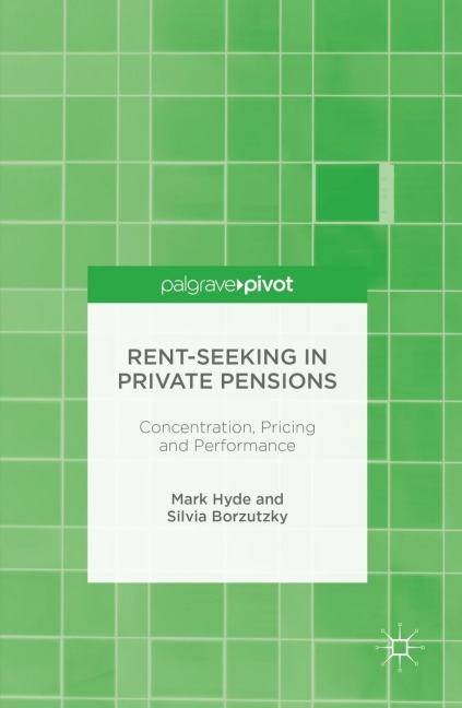 Rent-Seeking in Private Pensions: Concentration, Pricing and Performance
