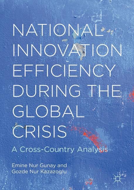 National Innovation Efficiency During the Global Crisis: A Cross-Country Analysis