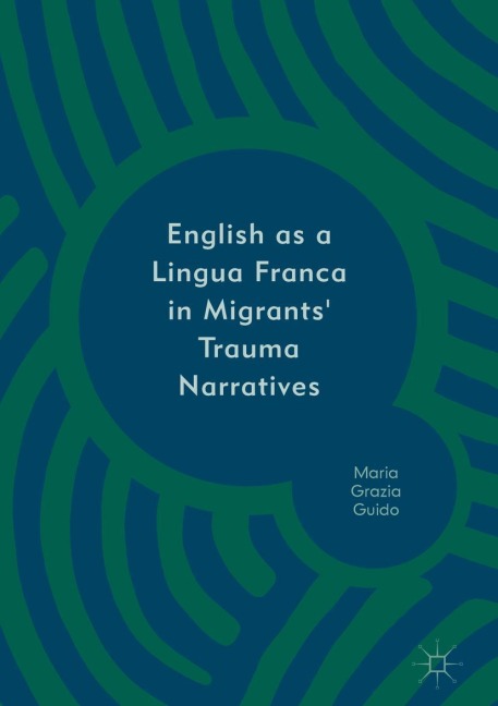 English as a Lingua Franca in Migrants Trauma Narratives