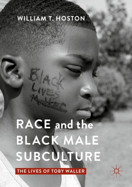 Race and the Black Male Subculture: The Lives of Toby Waller