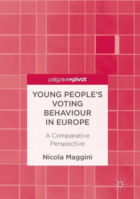 Young Peoples Voting Behaviour in Europe: A Comparative Perspective