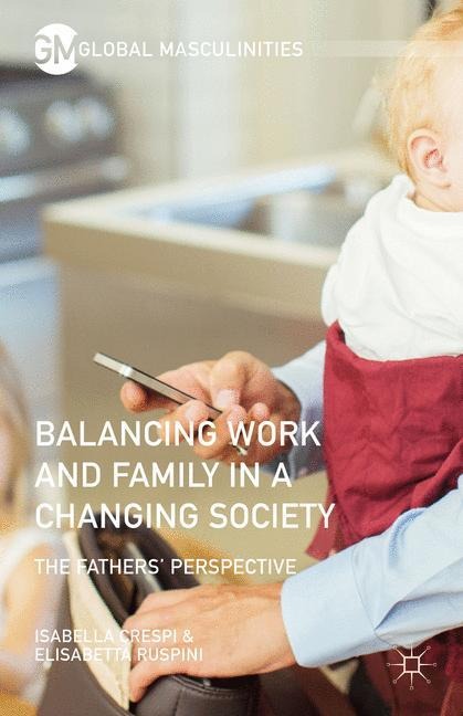 Balancing Work and Family in a Changing Society: The Fathers Perspective