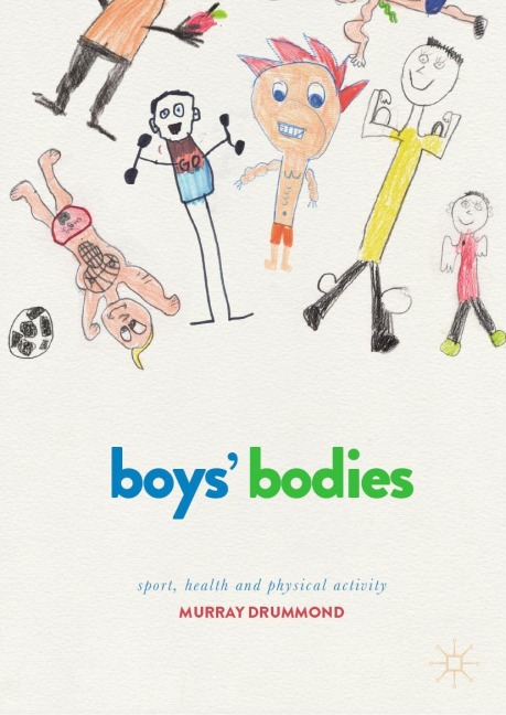 Boys Bodies: Sport, Health and Physical Activity