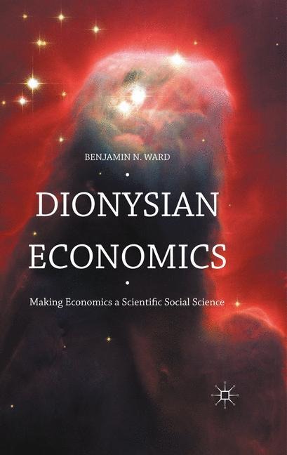 Dionysian Economics: Making Economics a Scientific Social Science