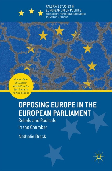 Opposing Europe in the European Parliament: Rebels and Radicals in the Chamber