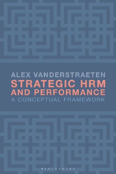 Strategic HRM and Performance: A Conceptual Framework