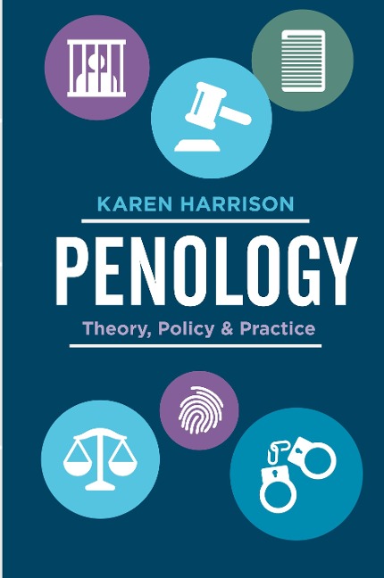Penology: Theory, Policy and Practice