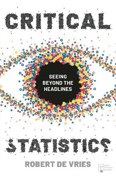 Critical Statistics: Seeing Beyond the Headlines