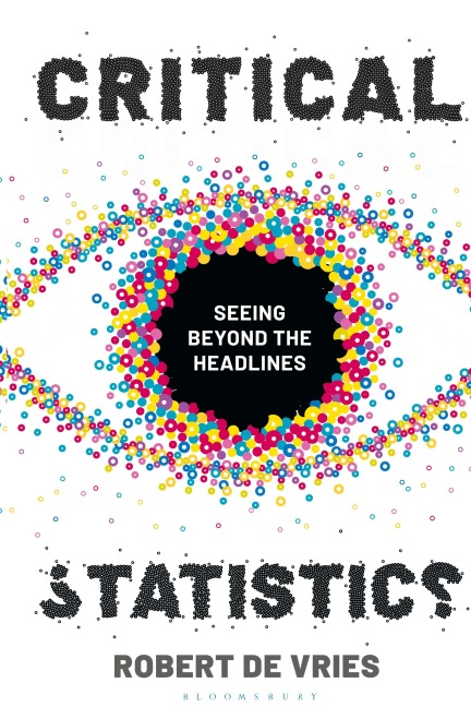 Critical Statistics: Seeing Beyond the Headlines