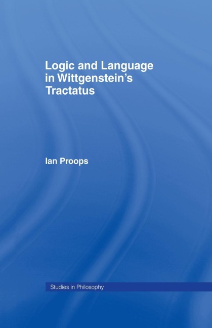 Logic and Language in Wittgensteins Tractatus