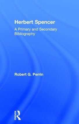 Herbert Spencer: A Primary and Secondary Bibliography