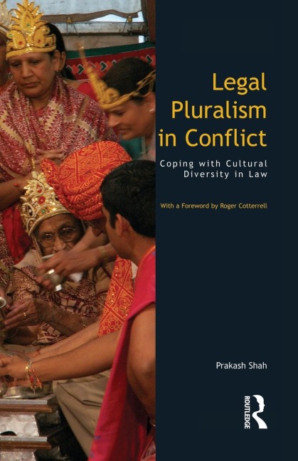 Legal Pluralism in Conflict: Coping with Cultural Diversity in Law