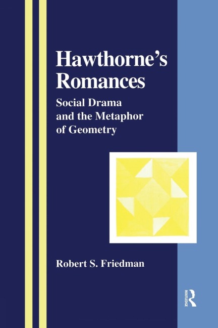 Hawthornes Romances: Social Drama and the Metaphor of Geometry