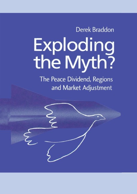 Exploding the Myth?: The Peace Dividend, Regions and Market Adjustment