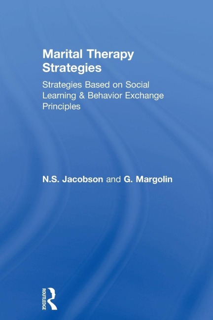 Marital Therapy Strategies Based On Social Learning & Behavior Exchange Principles