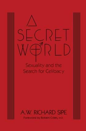 A Secret World: Sexuality And The Search For Celibacy