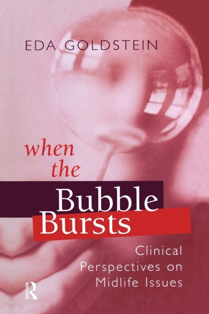 When the Bubble Bursts: Clinical Perspectives on Midlife Issues