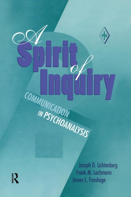A Spirit of Inquiry: Communication in Psychoanalysis