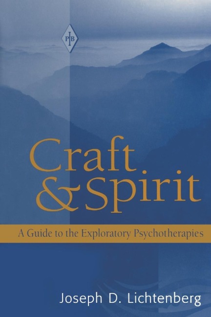 Craft and Spirit: A Guide to the Exploratory Psychotherapies