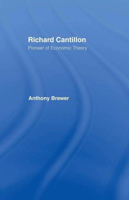 Richard Cantillon: Pioneer of Economic Theory