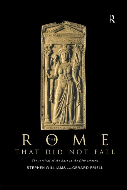 The Rome that Did Not Fall: The Survival of the East in the Fifth Century